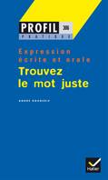 Profil Pratique - Trouver le mot juste, Livre