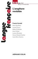 Langue française Nº210 2/2021 L'anaphore revisitée : fonctionnements discursifs et interactionnels, L'anaphore revisitée : fonctionnements discursifs et interactionnels