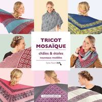 Tricot Mosaïque, châles et étoles, Nouveaux modèles