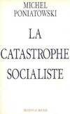 La catastrophe socialiste