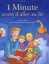 1 minute avant d'aller au lit, histoires câlines pour une nuit pleine de beaux rêves