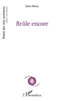 Brûle encore