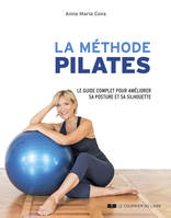 LaMéthode Pilates, Le guide complet pour améliorer sa psoture et sa silhouette