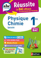 Physique-Chimie 1re - ABC Réussite - Bac 2024 - Programme de première 2023-2024 - Enseignement de spécialité - Cours, Méthode, Exercices et Corrigés guidés - EPUB