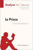 Le Prince de Nicolas Machiavel (Analyse de l'œuvre), Analyse complète et résumé détaillé de l'oeuvre