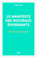 Manifeste des nouveaux épargnants - Plaidoyer pour une épargne utile