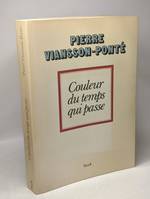 Chroniques /Pierre Viansson-Ponté, 2, Couleur du temps qui passe
