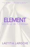 Le livre de Victoria, ELEMENT, tome 1