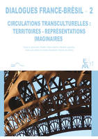 2, Dialogues France-Brésil, Territoires, représentations, imaginaires