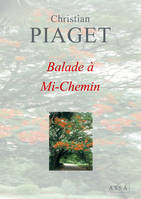 Balade à Mi-Chemin, Balade à Mi-Chemin, Écrit sur le parchemin, C’est un sentier poétique, Naturel et authentique !