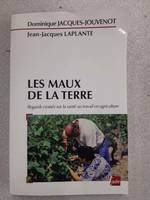 Les maux de la terre: Regards croisés sur la santé au travail en agriculture