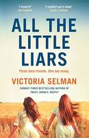 All the Little Liars, The chilling new thriller from the Sunday Times bestselling author of TRULY, DARKLY, DEEPLY