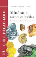 Guide des minéraux, roches et fossiles, Toutes les merveilles du sol et du sous-sol