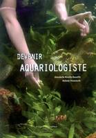 Devenir aquariologiste