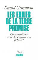 Les Exilés de la Terre promise. Conversations avec des Palestiniens d'Israël, conversations avec des Palestiniens d'Israël