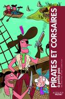 PIRATES ET CORSAIRES A PETITS PAS