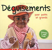 DEGUISEMENTS pour petits et grands