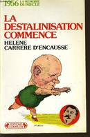 Destalinisation commence- 1956 H.Carrere d'Encausse, 1956