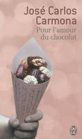 Pour l'amour du chocolat, roman