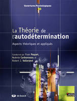 La théorie de l'autodétermination, Aspects théoriques et appliqués