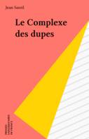 Le complexe des dupes