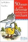 50 jours pour devenir mechant