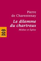 Le dilemme du chartreux, Médias et Eglise