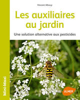 Les auxiliaires au jardin - Une solution alternative aux pesticides