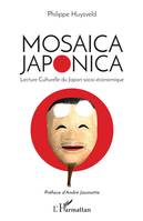 Mosaica Japonica, Lecture Culturelle du Japon socio-économique