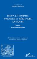 Dieux et hommes, Modèles et héritages antiques - Volume I : Pouvoir et <em>persona</em>