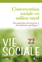 Vie sociale 22 - L'intervention sociale en milieu rural, DES APPROCHES, DES MOYENS ET DES MÉTHODES SPÉCIFIQUES ?