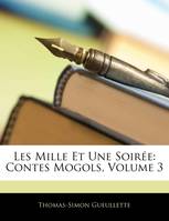 Les Mille Et Une Soirée, Contes Mogols, Volume 3