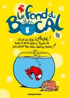 Tome 5, Le Fond du bocal - Tome 05