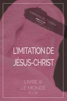 L'imitation de Jésus-Christ, Livre III, D. L'air