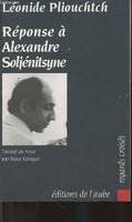 Réponse à Alexandre Soljénitsyne - 