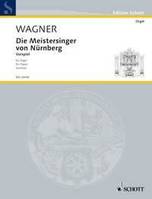 Die Meistersinger von Nürnberg, Vorspiel - 1. Akt. WWV 96. organ.
