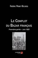 Le complot du Bazar français, Deuxième partie – Août 1820