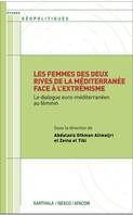 Les femmes des deux rives de la Méditerranée face à l'extrémisme, Le dialogue euro-méditerranéen au féminin