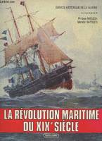 La Révolution maritime du XIXe siècle