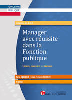 Manager avec réussite dans la fonction publique, Théories, conseils et cas pratiques