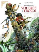 Une histoire de voleurs et de trolls - Tome 1 - Le monde dérivant