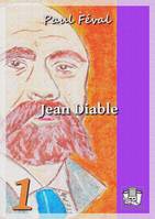 Jean Diable, Tome I