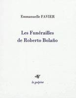 Les funérailles de Roberto Bolaño