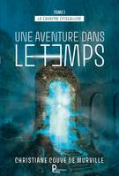 La caverne cristalline - Tome 1, Une aventure dans le temps