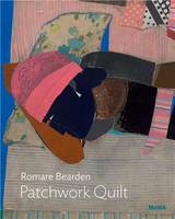 Romare Bearden: Patchwork Quilt /anglais