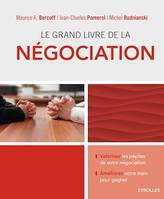 Le grand livre de la négociation, Valorisez les pépites de votre négociation - Améliorez votre main pour gagner