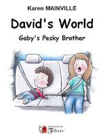 David's world, Gaby's Pesky brother