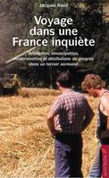 Voyage dans une France inquiète, Révolution, émancipation, modernisation et désillusions du progrès dans un terroir normand