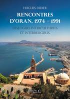 Rencontres d'Oran,1974 – 1991, Dialogues interculturels et interreligieux