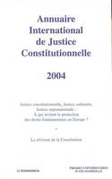 ANNUAIRE INTERNATIONAL DE JUSTICE CONSTITUTIONNELLE , VOLUME XX, Volume 20, 2004, Volume 20, 2004